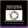 Masterclass: El umbral 2025